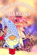 Okładka - Opowieści Małego Skrzata - Nela Nielsen