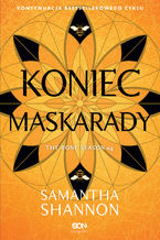 Okładka - Koniec maskarady. Czas Żniw #4 - Samantha Shannon