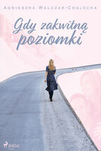 Okładka - Gdy zakwitną poziomki - Agnieszka Walczak-Chojecka