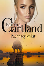 Okładka - Pachnący kwiat - Ponadczasowe historie miłosne Barbary Cartland - Barbara Cartland