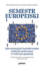 Semestr europejski jako narzdzie ksztatowania polityki spoecznej w Unii Europejskiej