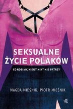 Okładka - Seksualne życie Polaków - Magda Mieśnik, Piotr Mieśnik