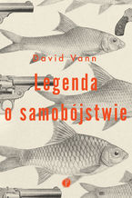 Okładka - Legenda o samobójstwie - David Vann