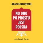 No dno po prostu jest Polska