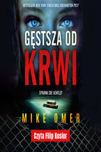 Okładka - Gęstsza od krwi - Mike Omer