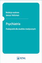 Psychiatria. Podręcznik dla studentów