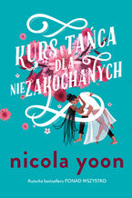 Okładka - #GOYOUNG. Kurs tańca dla niezakochanych - Nicola Yoon