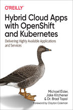 Okładka - Hybrid Cloud Apps with OpenShift and Kubernetes - Michael Elder, Jake Kitchener, Brad Topol
