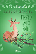 Razem ze słonkiem. Przedwiośnie