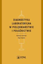 Diagnostyka laboratoryjna w pielęgniarstwie i położnictwie