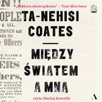 Okładka - Między światem a mną - Ta-Nehisi Coates
