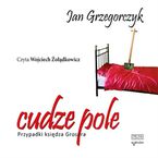 Przypadki Księdza Grosera (Tom 3.). Cudze pole. Przypadki księdza Grosera