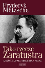 Okładka - Tako rzecze Zaratustra. Książka dla wszystkich i dla nikogo - Fryderyk Nietzsche