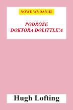 Okładka - Podróże doktora Dolittle - Hugh Lofting