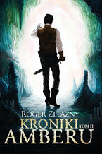 Okładka - Kroniki Amberu, tom II - Roger Zelazny