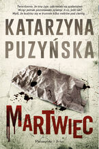 Okładka - Saga o policjantach z Lipowa. Martwiec. Tom 13 - Katarzyna Puzyńska