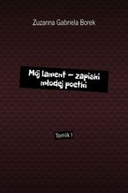 Mój lament -- zapiski młodej poetki