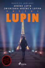 Okadka ksiki Arsene Lupin. Zwierzenia Arsene'a Lupina