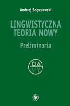 Okładka - Lingwistyczna teoria mowy - Andrzej Bogusławski