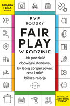 Okładka - Fair Play w rodzinie - Eve Rodsky