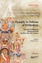 Okadka ksiki Panoply in Defense of Orthodoxy. The Case of Moldavian Manuscript BAR Ms. Slav. 636, 16th Century