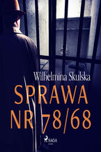 Okładka - Sprawa nr 78/68 - Wilhelmina Skulska
