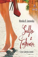 Okładka - Selfie z Toskanią - Monika B. Janowska