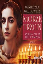 Okładka - Księga życia Hili Campos. Tom 2. Morze trzcin - Agnieszka Wojdowicz