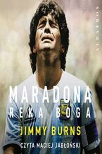Okładka - MARADONA. RĘKA BOGA - Jimmy Burns