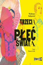 Okładka - Trzecia płeć świata - Waldemar Kuligowski