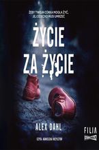 Okładka - Życie za życie - Alex Dahl