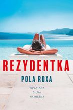 Okładka - Rezydentka - Pola Roxa
