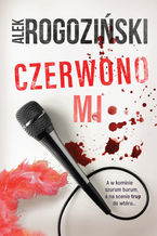 Okładka - Czerwono mi - Alek Rogoziński