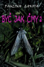 Być jak ćmy 2