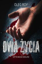 Okładka - Dwa życia - Oleg Roy