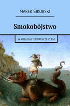 Okładka - Smokobójstwo - Marek Sikorski