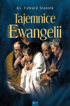 Okładka - Tajemnice Ewangelii - ks. Edward Staniek