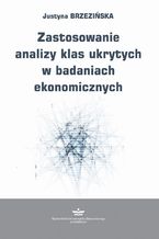 Zastosowanie analizy klas ukrytych w badaniach ekonomicznych