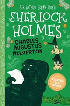 Klasyka dla dzieci. Sherlock Holmes. Tom 15. Charles Augustus Milverton