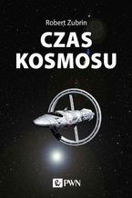 Okładka - Czas kosmosu - Robert Zubrin