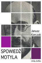 Okładka - Spowiedź motyla - Janusz Korczak