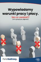 Okładka - Wypowiadamy warunki pracy i płacy - na co uważać? (m.in. przyczyna, odprawa) - Łukasz Pisarczyk