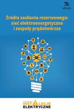 Okładka - Źródła zasilania rezerwowego: sieć elektroenergetyczna i zespoły prądotwórcze - Michał Świerżewski