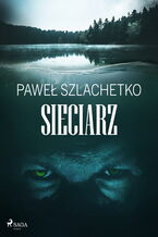 Okładka - Sieciarz - Paweł Szlachetko