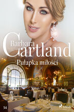 Okładka - Pułapka miłości - Ponadczasowe historie miłosne Barbary Cartland - Barbara Cartland