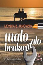 Okładka - Mało brakowało - Monika B. Janowska