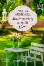 Okładka - Cztery pory uczuć. Tom 2. Miłość zwycięży wszystko - Paulina Wiśniewska