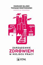 Zarządzanie zdrowiem w miejscu pracy