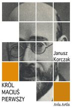 Okładka - Król Maciuś Pierwszy - Janusz Korczak