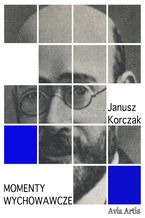 Okładka - Momenty wychowawcze - Janusz Korczak